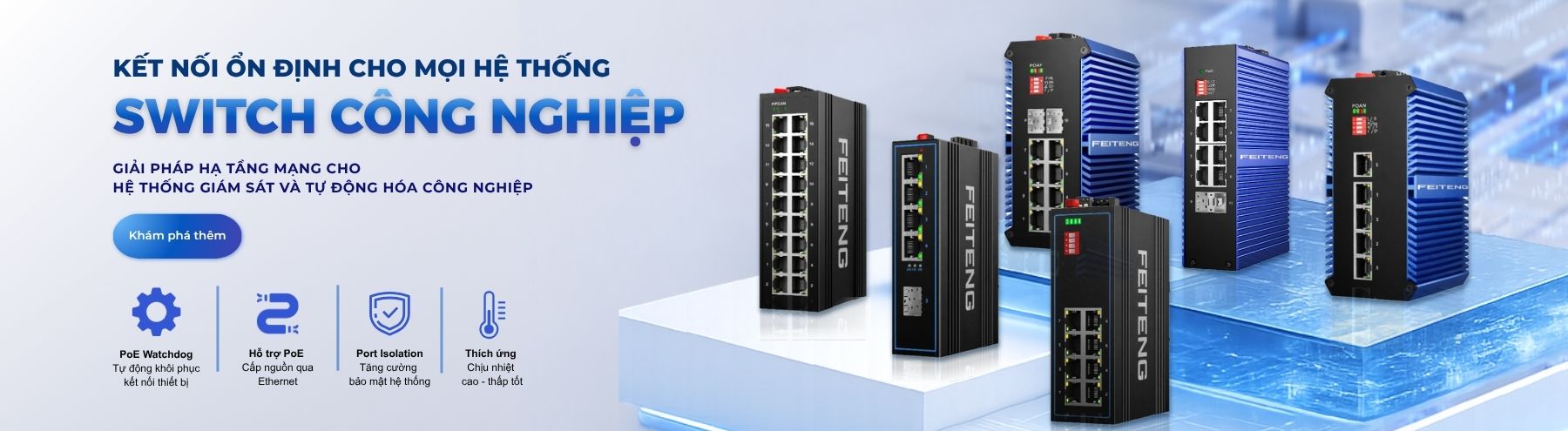 Giải pháp hạ tầng mạng Switch Công Nghiệp FEITENG